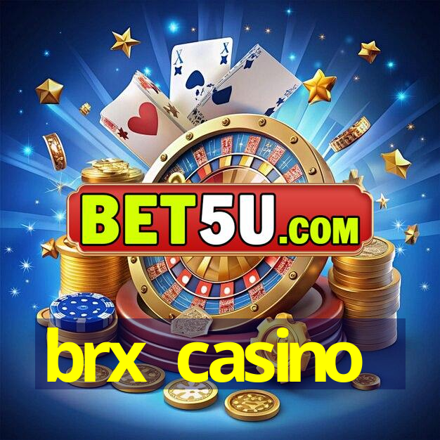 brx casino